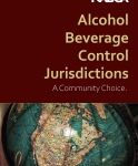 Alcohol Beverage Control Jurisdictions:  A Community Choice